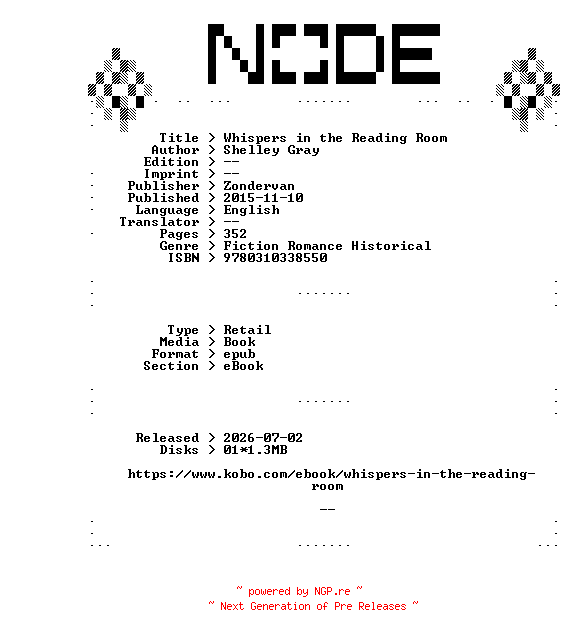 NFO for the release Shelley.Gray.Whispers.in.the.Reading.Room.2015.RETAiL.EPUB.eBook-NODE by NODE