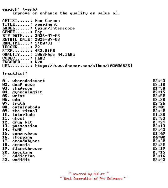 NFO for the release Ken_Carson-xperiment-16BIT-WEB-FLAC-2026-ENRiCH by ENRiCH