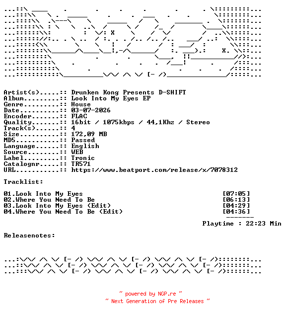 NFO for the release Drunken_Kong_Presents_D-SHIFT-Look_Into_My_Eyes_EP-TR571-16BIT-WEB-FLAC-2026-WAVED by WAVED