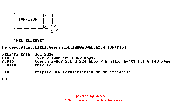 NFO for the release Mr.Crocodile.S01E01.German.DL.1080p.WEB.h264-TVNATiON by TVNATiON