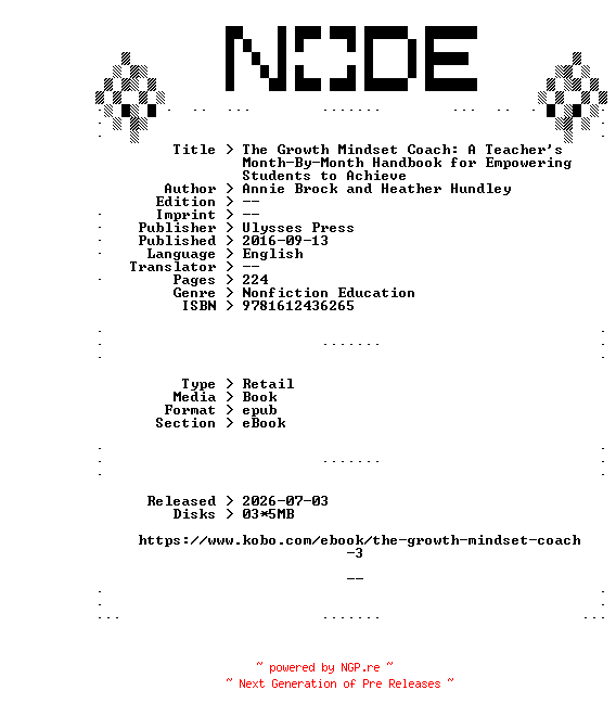 NFO for the release Annie.Brock.and.Heather.Hundley.The.Growth.Mindset.Coach.A.Teachers.Month-By-Month.Handbook.for.Empowering.Students.to.Achieve.2016.RETAiL.EPUB.eBook-NODE by NODE