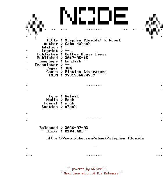 NFO for the release Gabe.Habash.Stephen.Florida.A.Novel.2017.RETAiL.EPUB.eBook-NODE by NODE