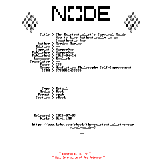 NFO for the release Gordon.Marino.The.Existentialists.Survival.Guide.How.to.Live.Authentically.in.an.Inauthentic.Age.2018.RETAiL.EPUB.eBook-NODE by NODE
