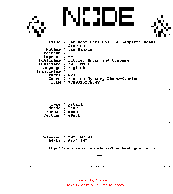 NFO for the release Ian.Rankin.The.Beat.Goes.On.The.Complete.Rebus.Stories.2015.RETAiL.EPUB.eBook-NODE by NODE