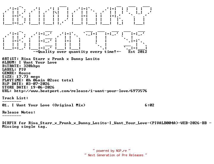 NFO for the release Riva_Starr_x_Prunk_x_Danny_Losito-I_Want_Your_Love-(PIVALB004A)-DIRFIX-SINGLE-WEB-2026-BB by BB