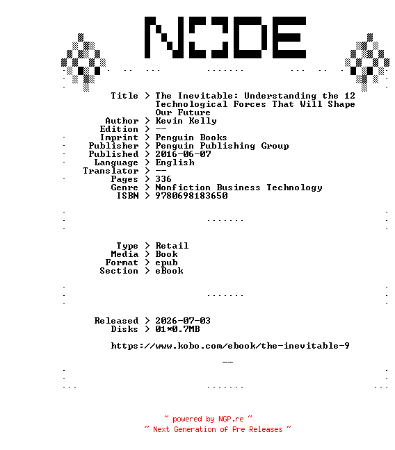 NFO for the release Kevin.Kelly.The.Inevitable.Understanding.the.12.Technological.Forces.That.Will.Shape.Our.Future.2016.RETAiL.EPUB.eBook-NODE by NODE