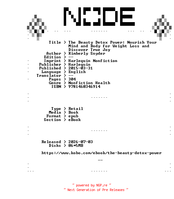 NFO for the release Kimberly.Snyder.The.Beauty.Detox.Power.Nourish.Your.Mind.and.Body.for.Weight.Loss.and.Discover.True.Joy.2015.RETAiL.EPUB.eBook-NODE by NODE