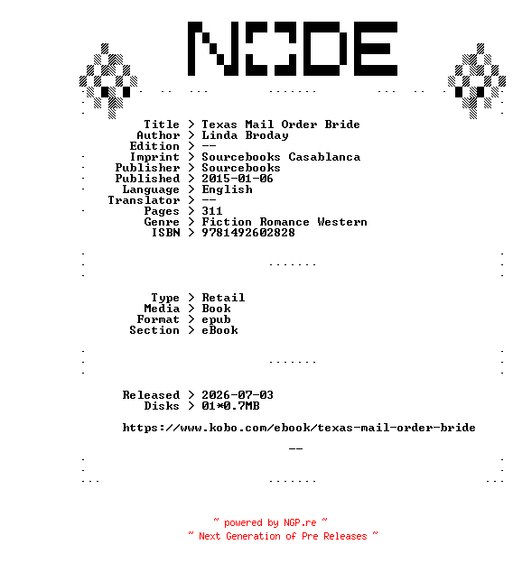 NFO for the release Linda.Broday.Texas.Mail.Order.Bride.2015.RETAiL.EPUB.eBook-NODE by NODE