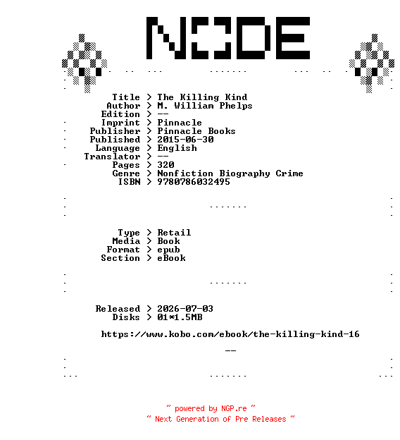NFO for the release M.William.Phelps.The.Killing.Kind.2015.RETAiL.EPUB.eBook-NODE by NODE