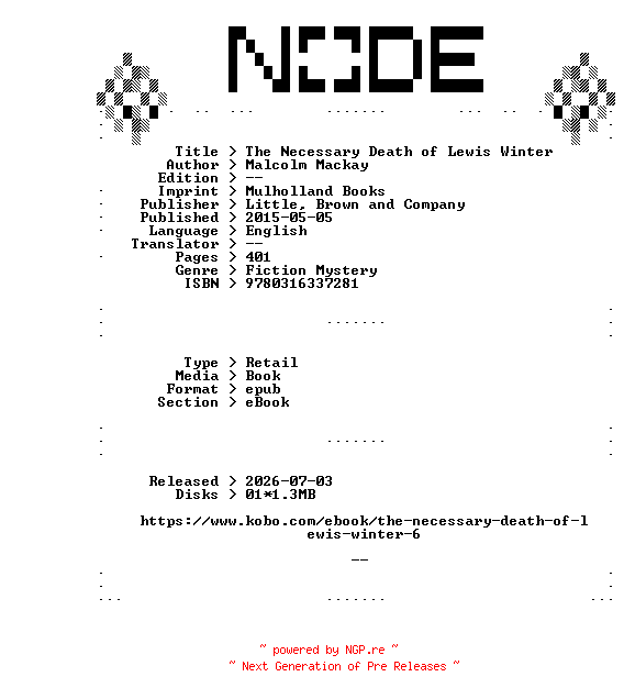 NFO for the release Malcolm.Mackay.The.Necessary.Death.of.Lewis.Winter.2015.RETAiL.EPUB.eBook-NODE by NODE