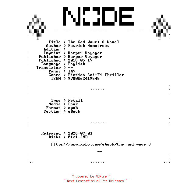 NFO for the release Patrick.Hemstreet.The.God.Wave.A.Novel.2016.RETAiL.EPUB.eBook-NODE by NODE