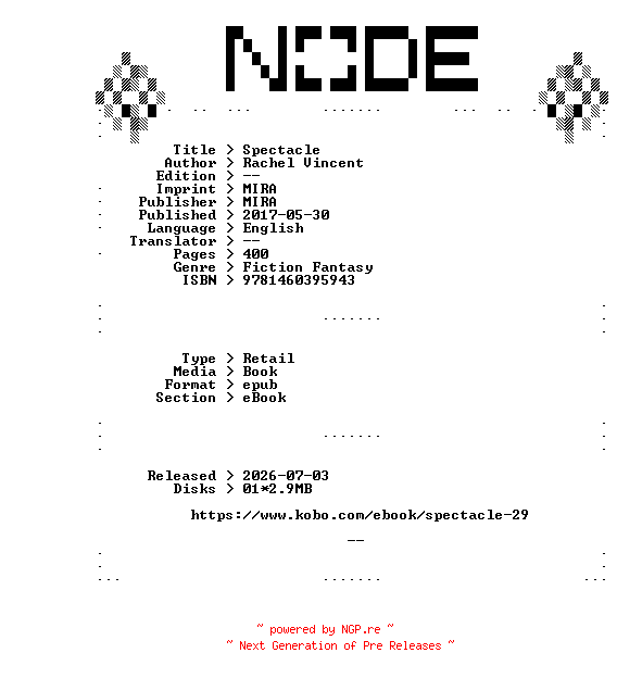 NFO for the release Rachel.Vincent.Spectacle.2017.RETAiL.EPUB.eBook-NODE by NODE