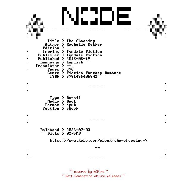 NFO for the release Rachelle.Dekker.The.Choosing.2015.RETAiL.EPUB.eBook-NODE by NODE