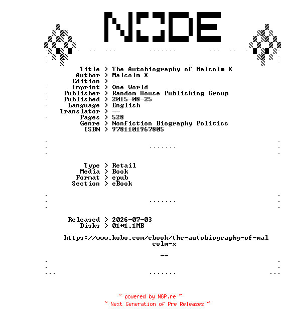 NFO for the release Random.House.Publishing.Group.The.Autobiography.of.Malcolm.X.2015.RETAiL.EPUB.eBook-NODE by NODE