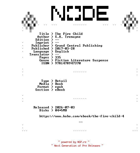 NFO for the release S.K.Tremayne.The.Fire.Child.2017.RETAiL.EPUB.eBook-NODE by NODE