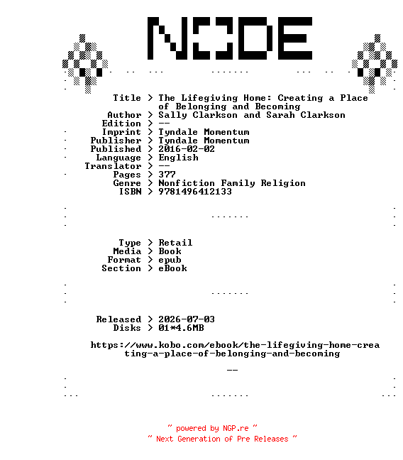 NFO for the release Sally.Clarkson.and.Sarah.Clarkson.The.Lifegiving.Home.Creating.a.Place.of.Belonging.and.Becoming.2016.RETAiL.EPUB.eBook-NODE by NODE
