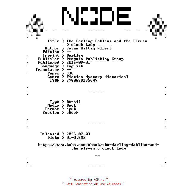 NFO for the release Susan.Wittig.Albert.The.Darling.Dahlias.and.the.Eleven.Oclock.Lady.2015.RETAiL.EPUB.eBook-NODE by NODE