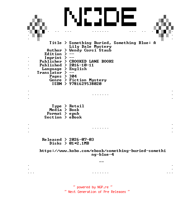 NFO for the release Wendy.Corsi.Staub.Something.Buried.Something.Blue.A.Lily.Dale.Mystery.2016.RETAiL.EPUB.eBook-NODE by NODE