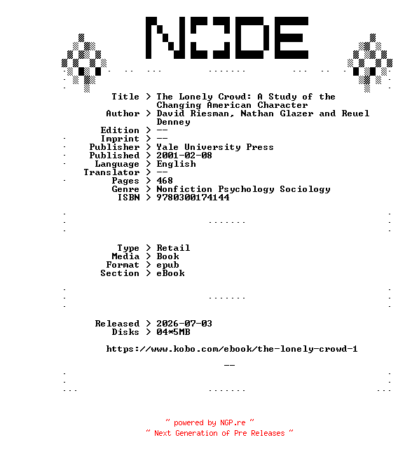 NFO for the release Yale.University.Press.The.Lonely.Crowd.A.Study.of.the.Changing.American.Character.2001.RETAiL.EPUB.eBook-NODE by NODE