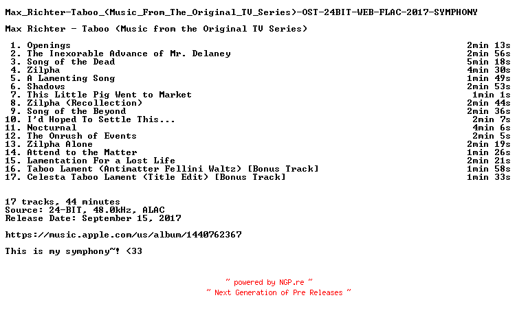 NFO for the release Max_Richter-Taboo_(Music_From_The_Original_TV_Series)-OST-24BIT-WEB-FLAC-2017-SYMPHONY by SYMPHONY