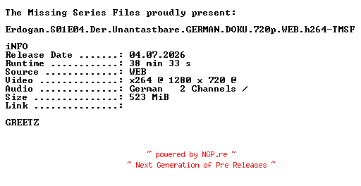 NFO for the release Erdogan.S01E04.Der.Unantastbare.GERMAN.DOKU.720p.WEB.h264-TMSF by TMSF