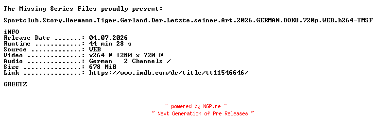 NFO for the release Sportclub.Story.Hermann.Tiger.Gerland.Der.Letzte.seiner.Art.2026.GERMAN.DOKU.720p.WEB.h264-TMSF by TMSF