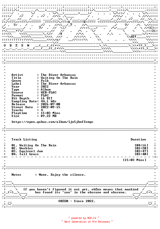 NFO for the release The_River_Arkansas-Waiting_On_The_Rain-EP-16BIT-WEB-FLAC-2022-OBZEN by OBZEN