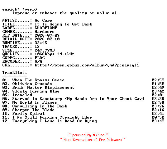 NFO for the release No_Cure-It_Is_Going_To_Get_Dark-24BIT-WEB-FLAC-2026-ENRiCH by ENRiCH
