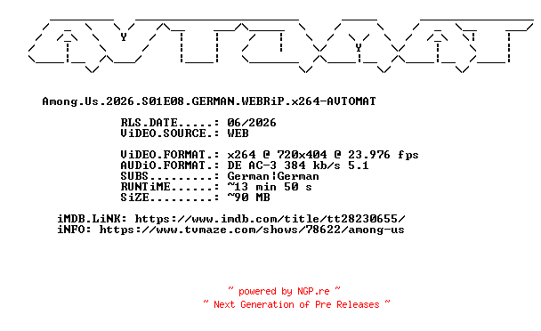 NFO for the release Among.Us.2026.S01E08.GERMAN.WEBRiP.x264-AVTOMAT by AVTOMAT