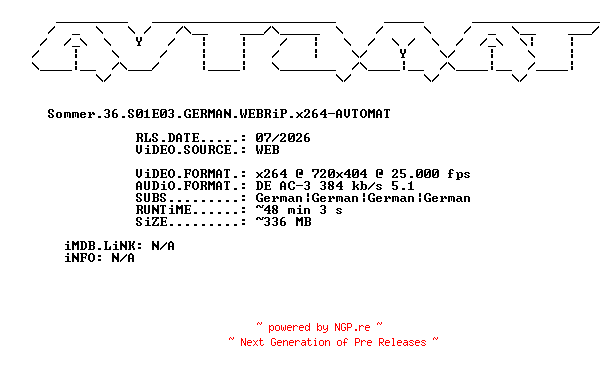 NFO for the release Sommer.36.S01E03.GERMAN.WEBRiP.x264-AVTOMAT by AVTOMAT