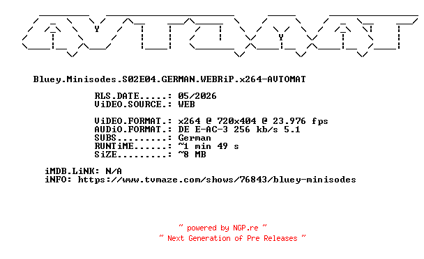 NFO for the release Bluey.Minisodes.S02E04.GERMAN.WEBRiP.x264-AVTOMAT by AVTOMAT