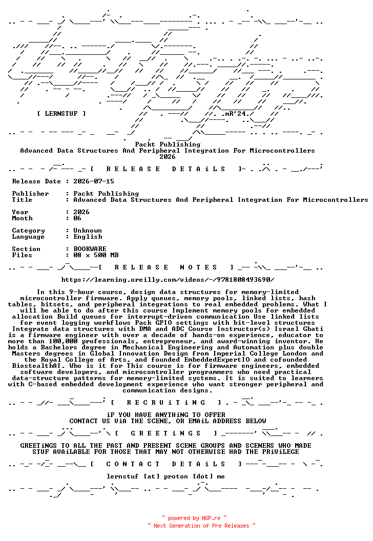NFO for the release Packt.Publishing.-.Advanced.Data.Structures.And.Peripheral.Integration.For.Microcontrollers.2026.BOOKWARE-LERNSTUF by LERNSTUF