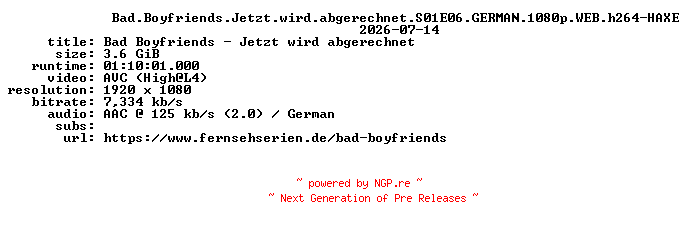 NFO for the release Bad.Boyfriends.Jetzt.wird.abgerechnet.S01E06.GERMAN.1080p.WEB.h264-HAXE by HAXE