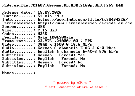 NFO for the release Ride.or.Die.S01E07.German.DL.HDR.2160p.WEB.h265-W4K by W4K