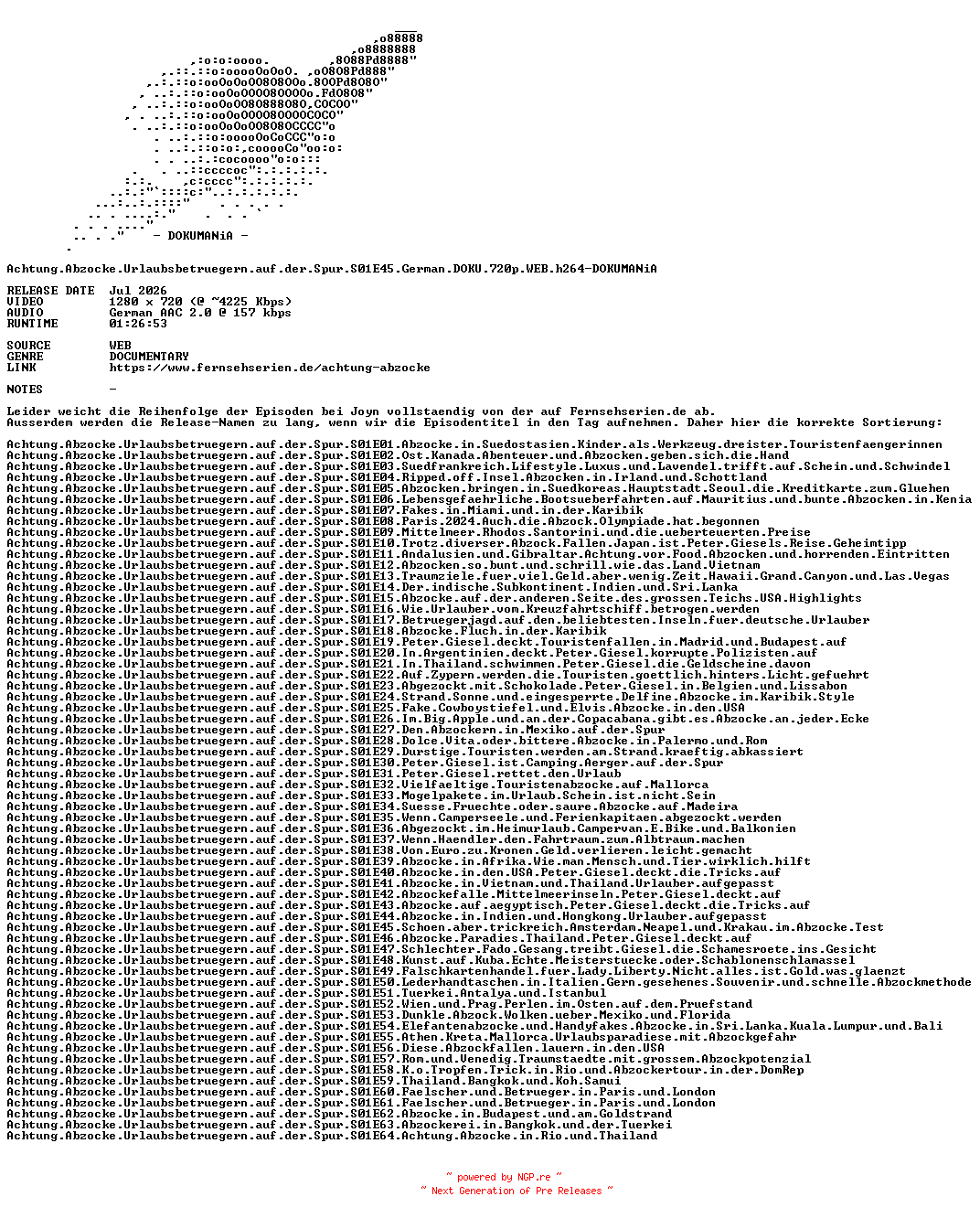 NFO for the release Achtung.Abzocke.Urlaubsbetruegern.auf.der.Spur.S01E45.German.DOKU.720p.WEB.h264-DOKUMANiA by DOKUMANiA
