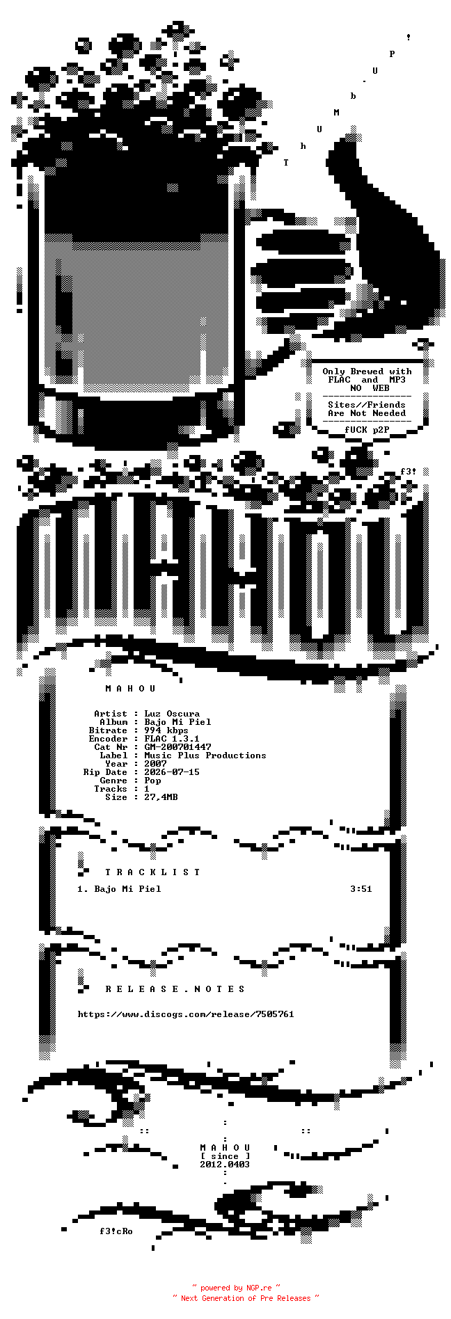 NFO for the release Luz_Oscura-Bajo_Mi_Piel-ES-PROMO-CDS-FLAC-2007-MAHOU by MAHOU