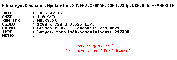 NFO for the release Historys.Greatest.Mysteries.S07E07.GERMAN.DOKU.720p.WEB.H264-SYNERGiE by SYNERGiE