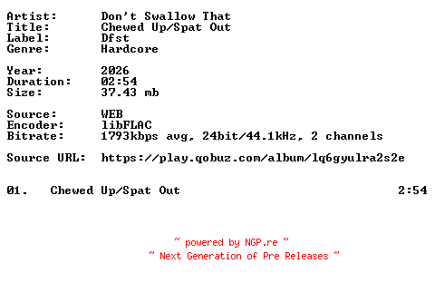 NFO for the release Dont_Swallow_That-Chewed_Up__Spat_Out-Single-24BIT-WEB-FLAC-2026-VEXED by VEXED