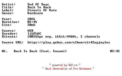 NFO for the release End_Of_Dayz-Back_To_Back-Single-16BIT-WEB-FLAC-2026-VEXED by VEXED