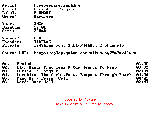 NFO for the release Forevercamecrashing-Cursed_To_Forgive-24BIT-WEB-FLAC-2026-VEXED by VEXED