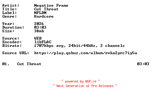 NFO for the release Negative_Frame-Cut_Throat-Single-24BIT-WEB-FLAC-2026-VEXED by VEXED