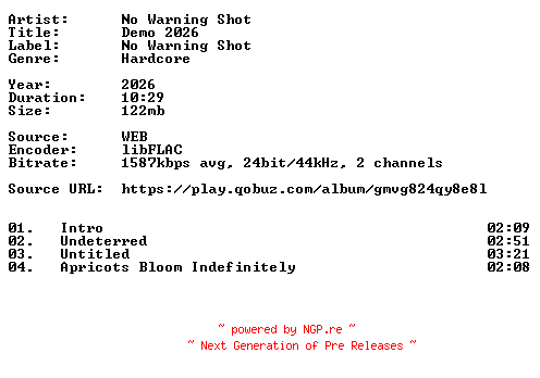 NFO for the release No_Warning_Shot-Demo_2026-24BIT-WEB-FLAC-2026-VEXED by VEXED