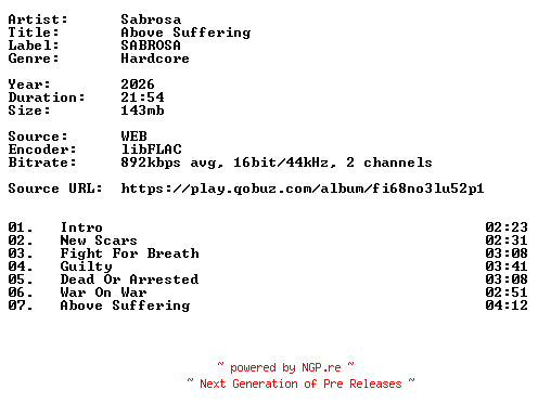 NFO for the release Sabrosa-Above_Suffering-16BIT-WEB-FLAC-2026-VEXED by VEXED
