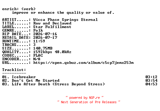 NFO for the release Wicca_Phase_Springs_Eternal-Raw_and_Declawed-EP-24BIT-WEB-FLAC-2026-ENRiCH by ENRiCH