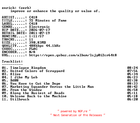 NFO for the release C418-72_Minutes_of_Fame-16BIT-WEB-FLAC-2011-ENRiCH by ENRiCH
