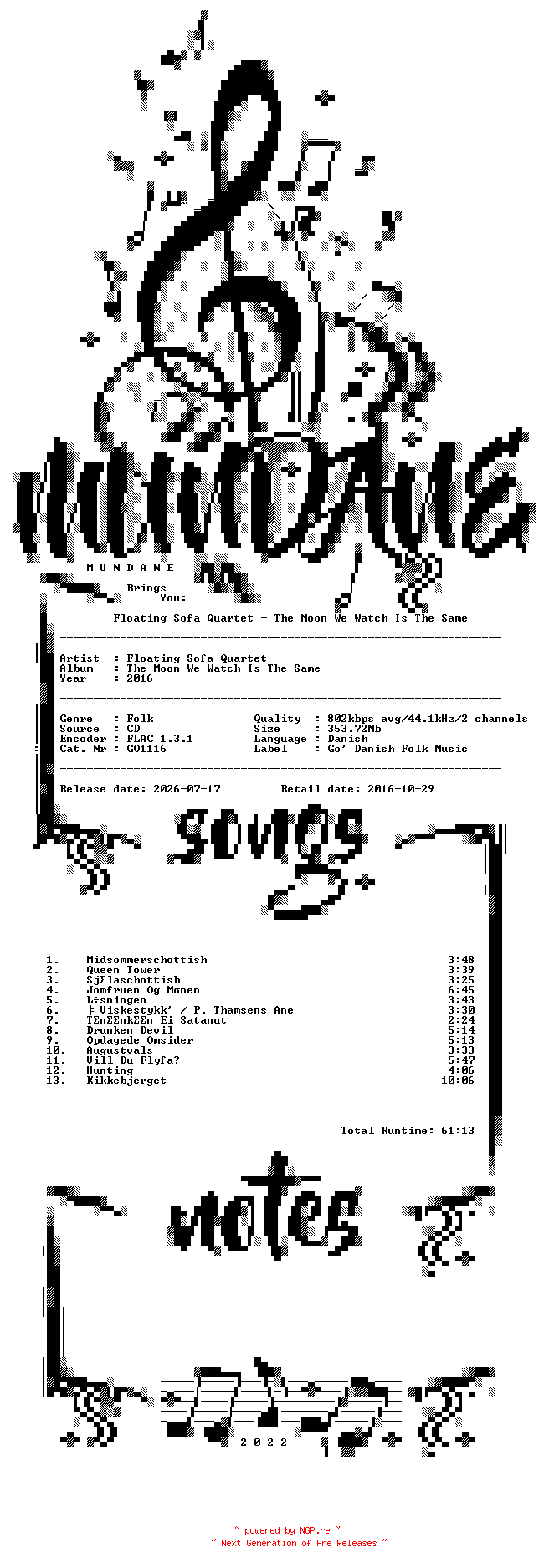 NFO for the release Floating_Sofa_Quartet-The_Moon_We_Watch_Is_The_Same-(GO1116)-DK-CD-FLAC-2016-MUNDANE by MUNDANE