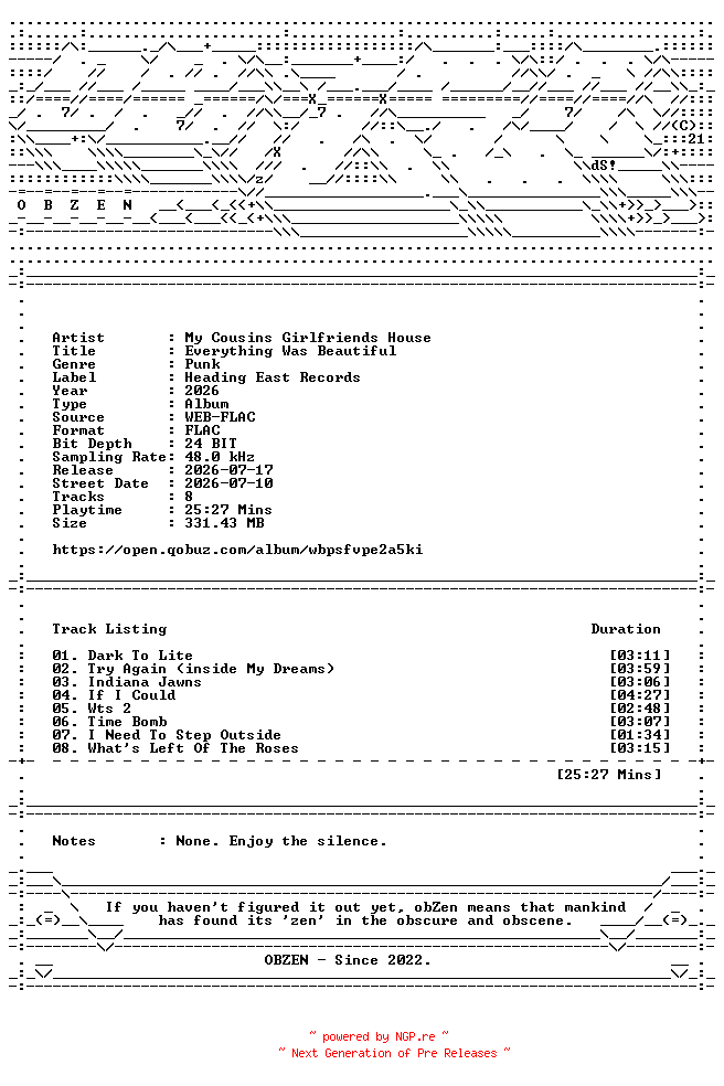 NFO for the release My_Cousins_Girlfriends_House-Everything_Was_Beautiful-24BIT-48KHZ-WEB-FLAC-2026-OBZEN by OBZEN