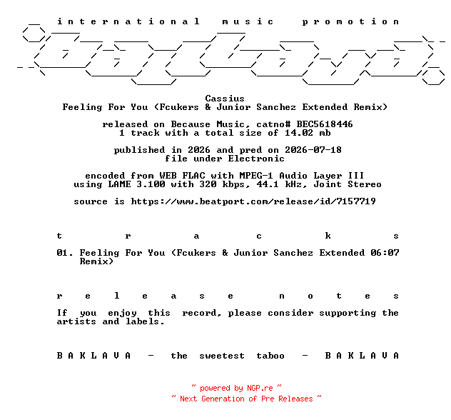 NFO for the release Cassius-Feeling_For_You_(Fcukers_and_Junior_Sanchez_Extended_Remix)-(BEC5618446)-SINGLE-WEB-2026-BAKLAVA by BAKLAVA