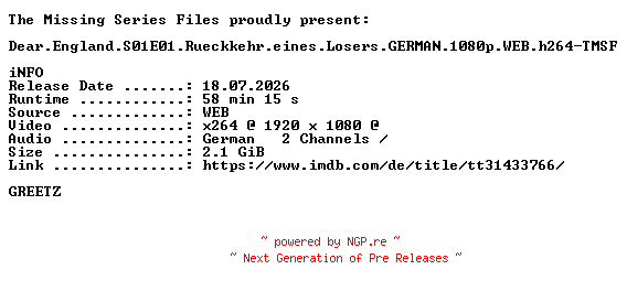 NFO for the release Dear.England.S01E01.Rueckkehr.eines.Losers.GERMAN.1080p.WEB.h264-TMSF by TMSF