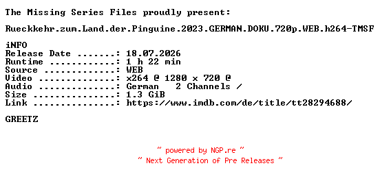 NFO for the release Rueckkehr.zum.Land.der.Pinguine.2023.GERMAN.DOKU.720p.WEB.h264-TMSF by TMSF